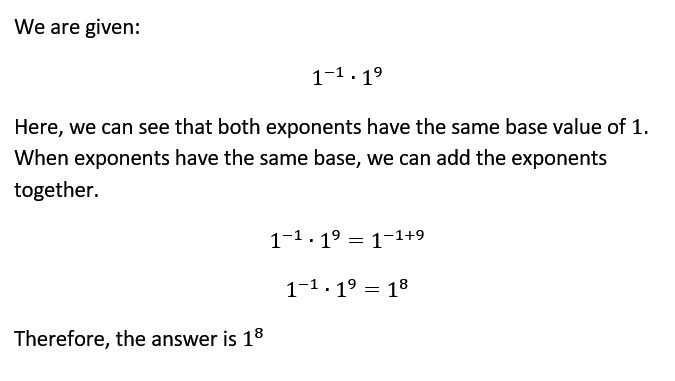 Find the product write your answer in exponential form. 1^-1 x 1^9-example-1