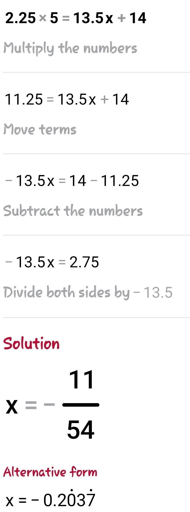 Find the value of x 2.25x + 5 = 13.5x + 14-example-1