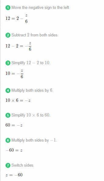 Solve the equation. 12=2+z/-6-example-1