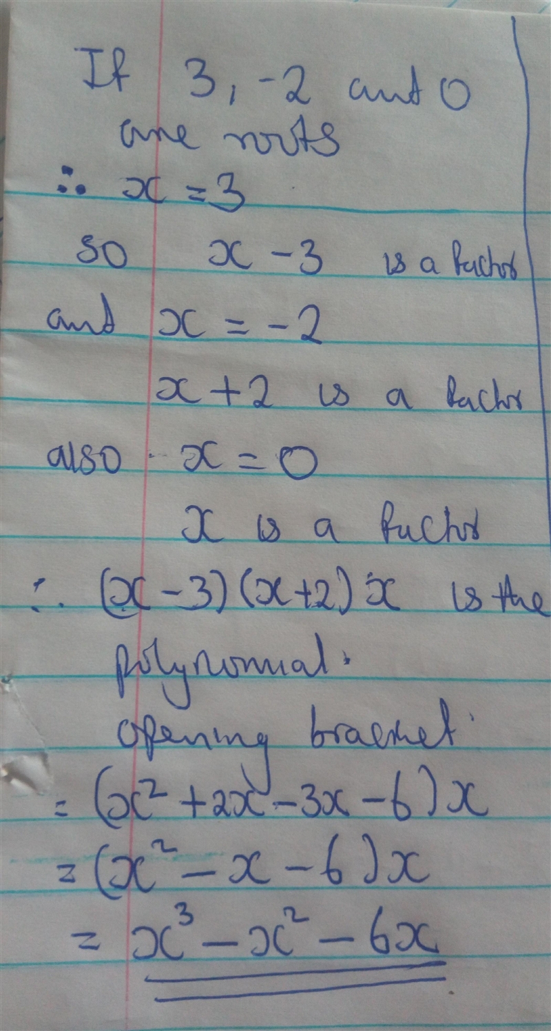 Find the Polynomial with roots 3, -2, and 0. Urgent!!! Help-example-1