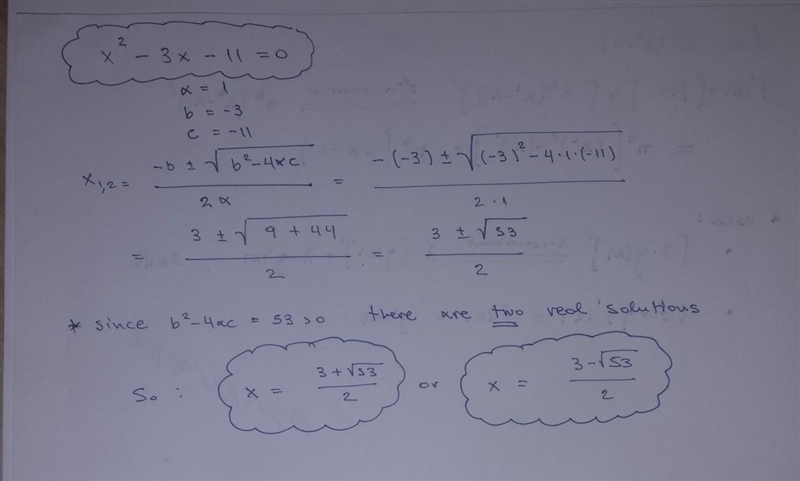 Solve the equation using the Quadratic Formula. x2-3x - 11 = 0 Select the comect choice-example-1