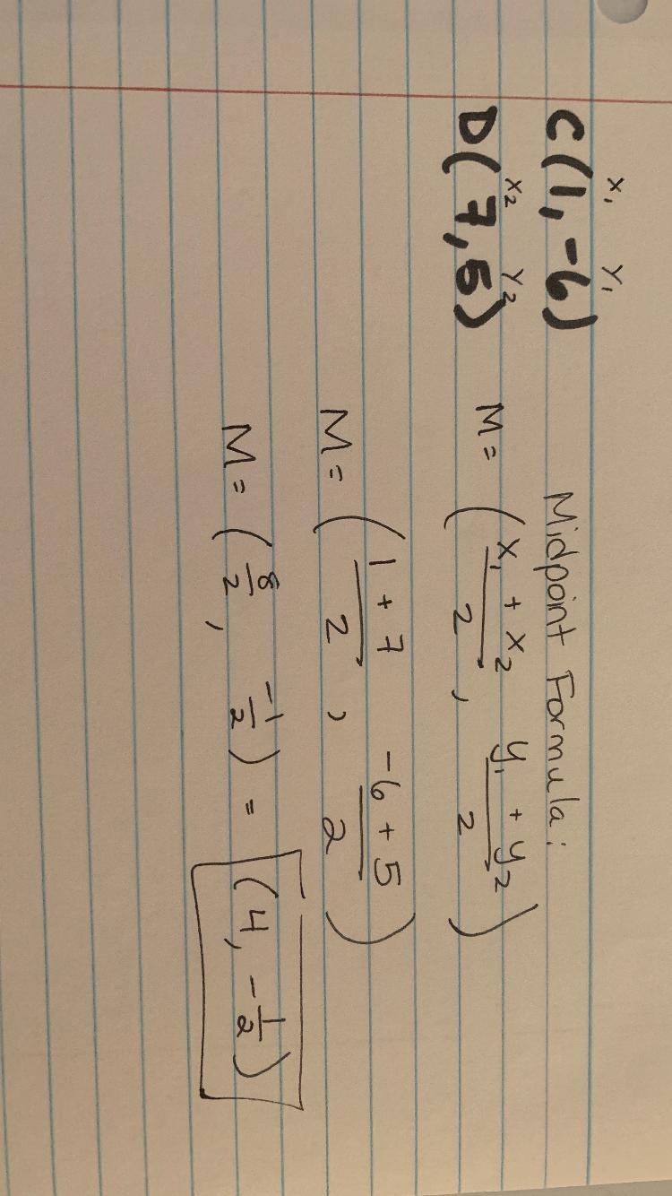 The endpoints of line CD are C(1,-6) and D(7,5). Find the coordinates of the midpoint-example-1