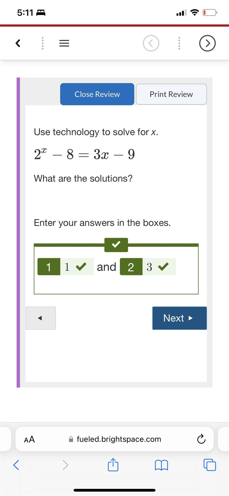 Use technology to solve for x. 2^x−8=3x−9 What are the solutions?-example-1