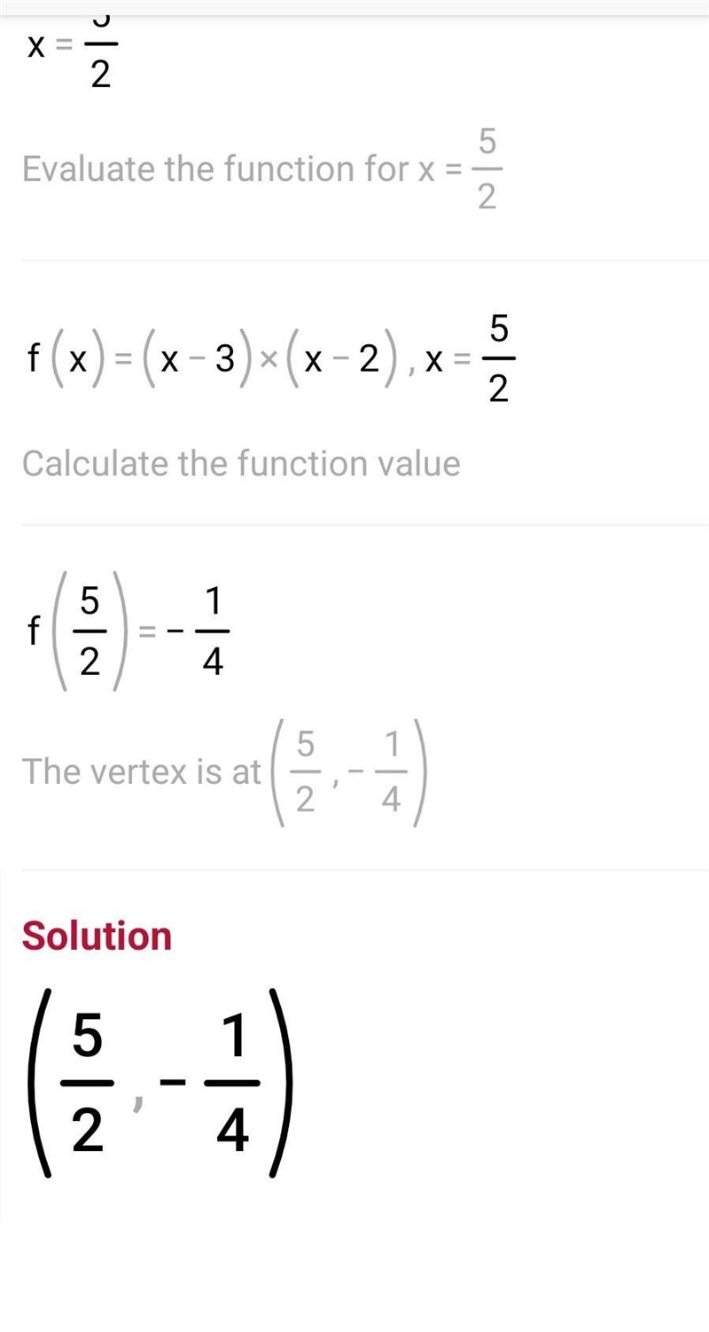 What is the vertex of the quadratic function f(x) = (x - 3)(x - 2)?-example-2