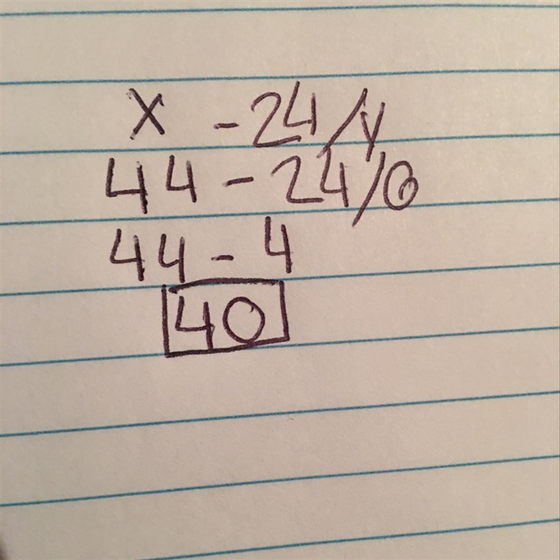 Evaluate the expression x = 44 and y = 6. x - 24/y-example-1