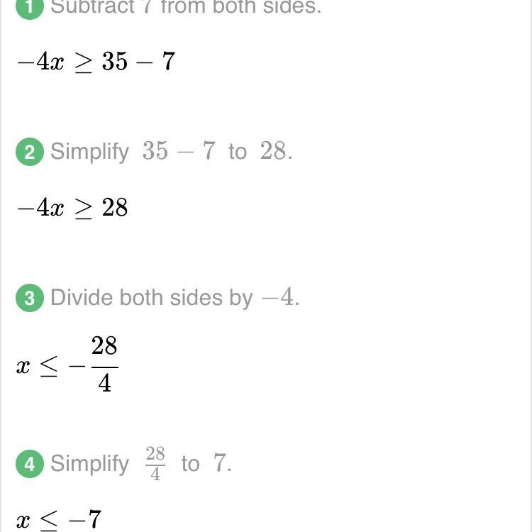 Which of the following is the solution for 7 - 4x ≥ 35 ? Select one: A. x≥−7 B. x-example-1