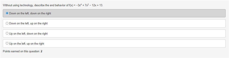 Without using technology, describe the end behavior of f(x) = -3x4 + 7X2 - 12x + 13. Down-example-1