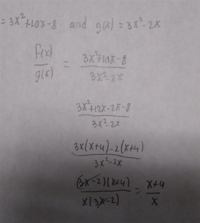 Given f(x) = 3x2 + 10x - 8 and g(x) = 3x2 - 2x What is (f/g)(x)?​-example-1