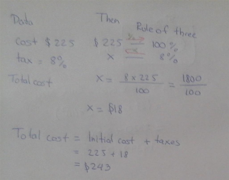 A Bluray player costs $225 before tax the sales tax is %8 what is the total cost of-example-1