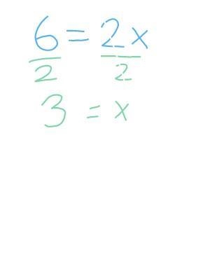 What is 6=2x???????????????please I need help-example-1