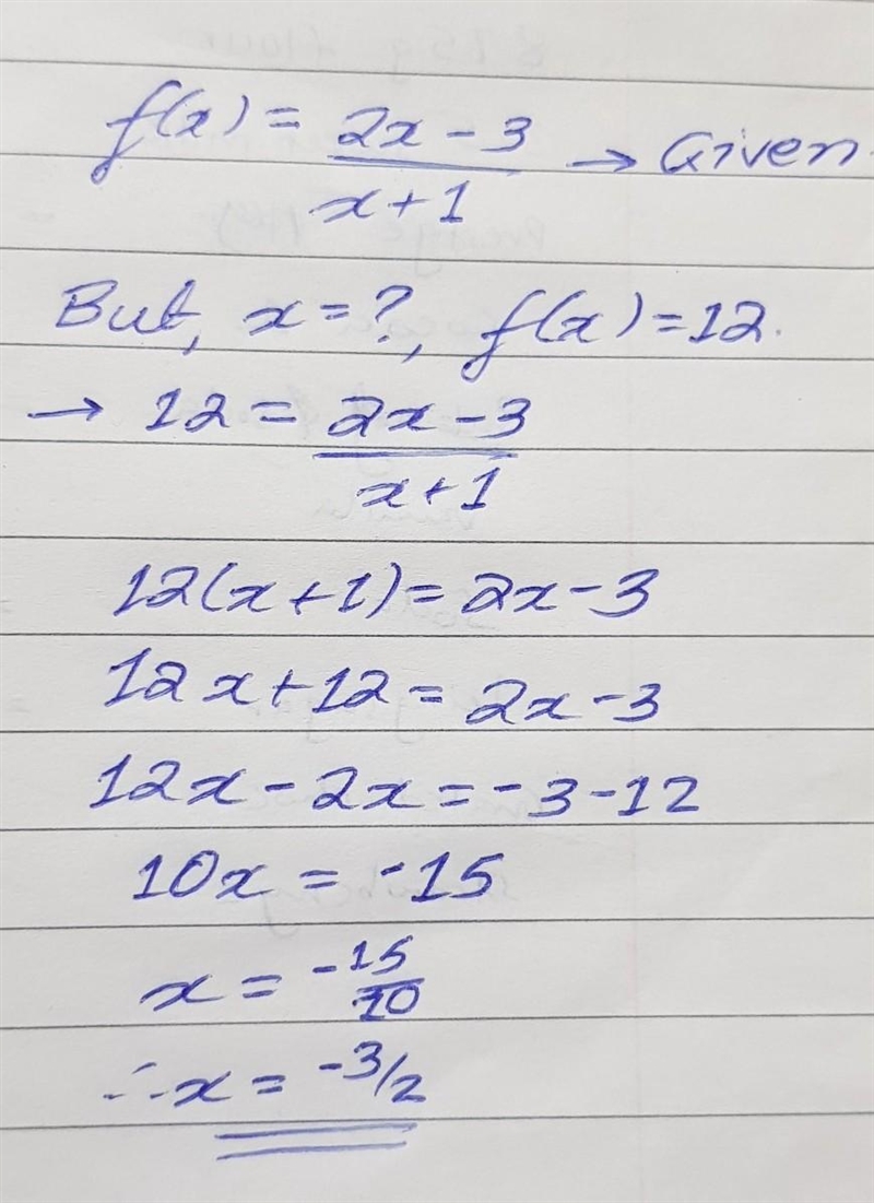 Given that f(x)=2x-3/x+1 calculate the value of x if f(x)=12 ​-example-1