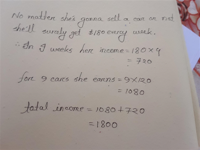 Lucy gets paid $180 a week and $120 for every car she sells. If she sold 9 cars during-example-1