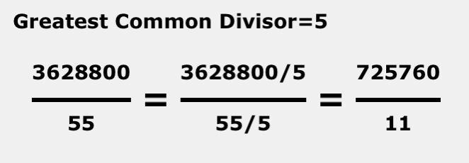 Put in simplest fraction form: 3,628,800/55​-example-1