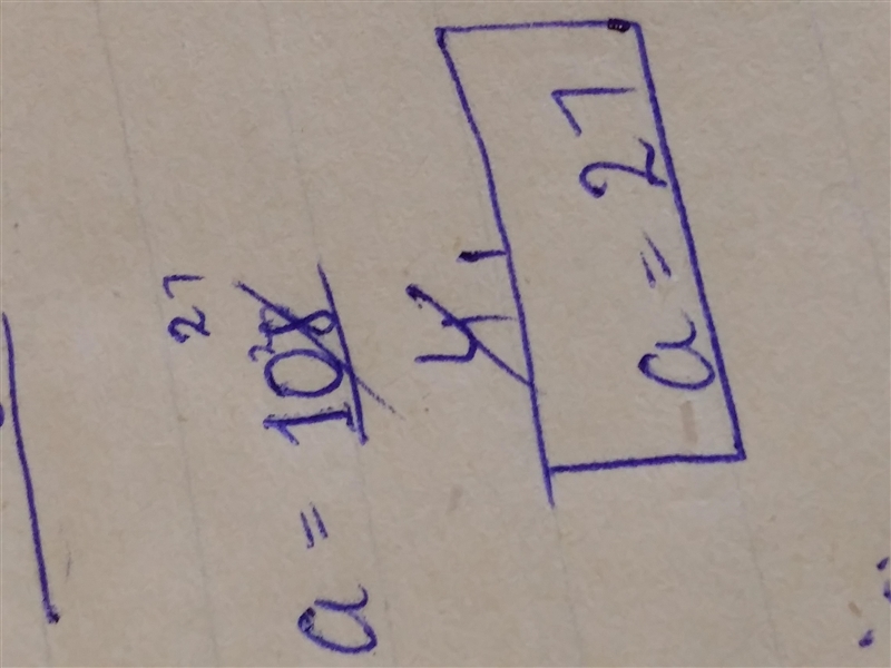 If 9a - ab = 108 and 9 - b=4, what is the value of a ?-example-3