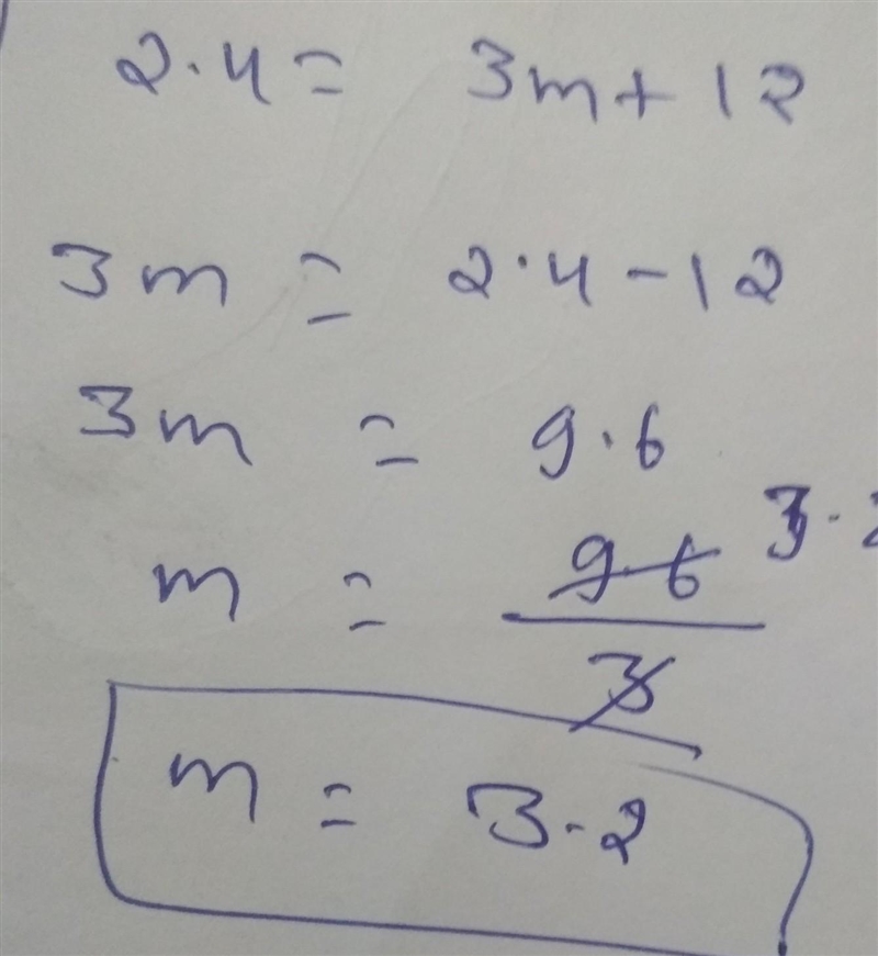 Solve 2.4 = 3(m + 4) ​-example-1