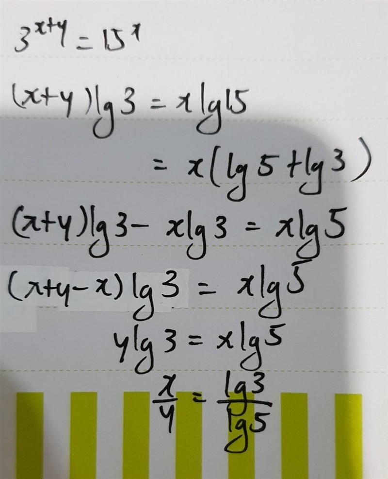 3^x+y=15^x and 5^x-y=9^y two equalities. According to this ,what is the ×/y ratio-example-1