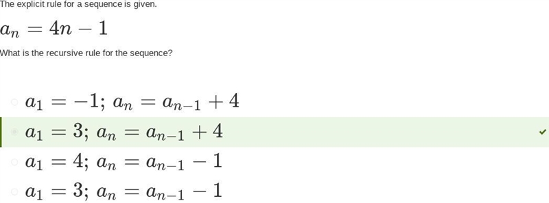 The explicit rule for a sequence is given. an=4n−1 What is the recursive rule for-example-1