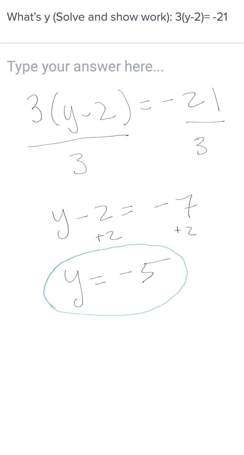 What’s y (Solve and show work): 3(y-2)= -21-example-1