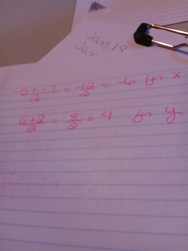 What is the midpoint of a segment whose endpoints are (-5,6) and (-7,2)? A. (-1,4) B-example-1