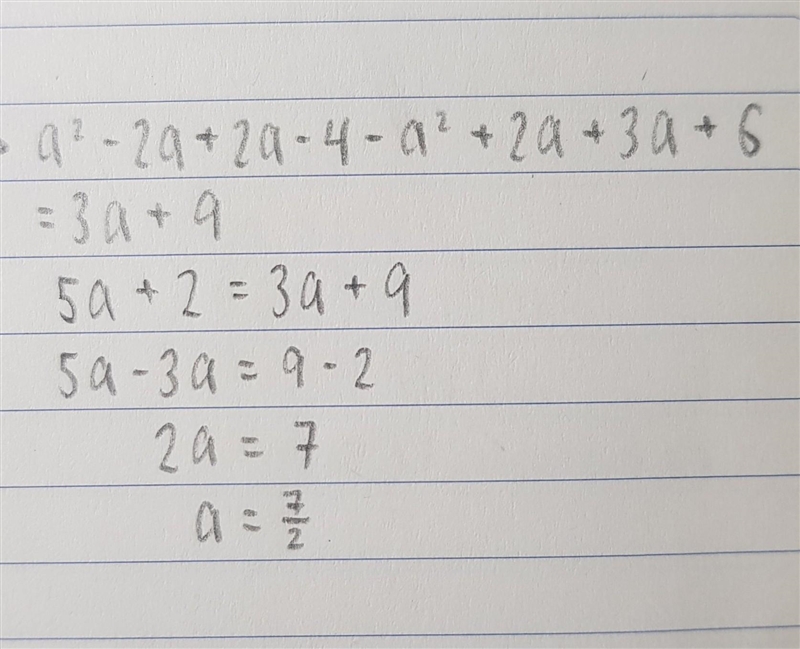 Can anyone help me? a^2 -2a+2a-4-a^2+2a+3a+6=3a+9-example-1