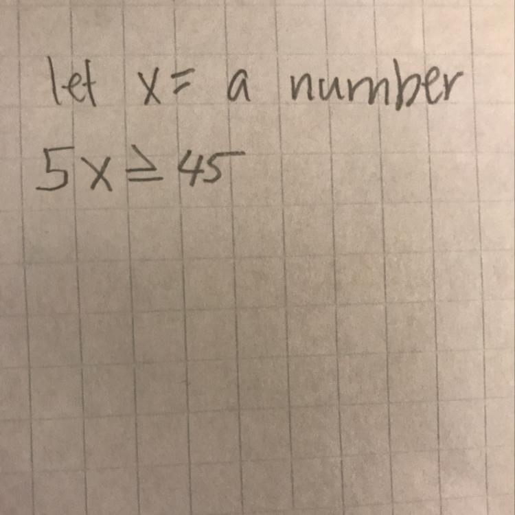 Write an inequality to represent the phrase: The product of a number and 5 is at least-example-1