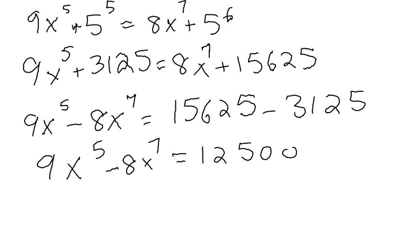 9x5+5^5=8x7+5^6 what is the answer to this equation-example-1