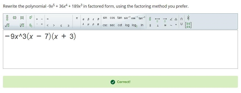 Rewrite the polynomial-9x^5+36x^4+189x^3 in factored form, using the factoring method-example-1