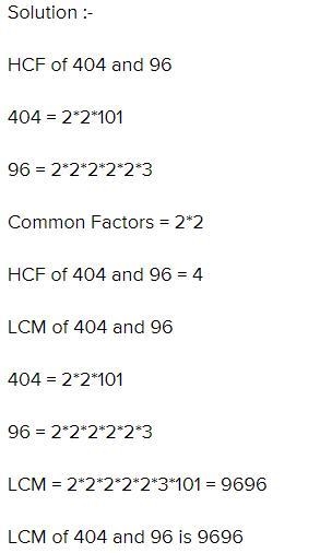 Find the hcf and lcm of 404 and 96 and verify that hcf and lcm =product of the given-example-1