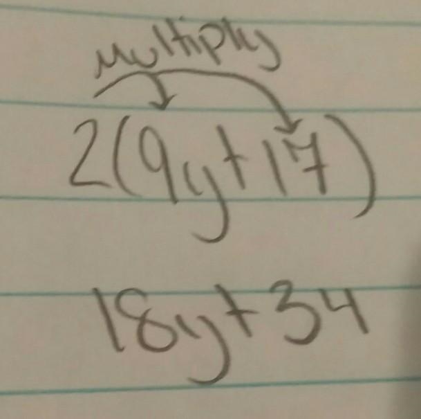 How to write 2(9y+17) written in distributive property-example-1