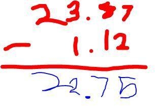 Subtract: 23.87 - 1.12 Answers: A) 12.67 B) 13.75 C) 22.75 D) 24.99-example-1