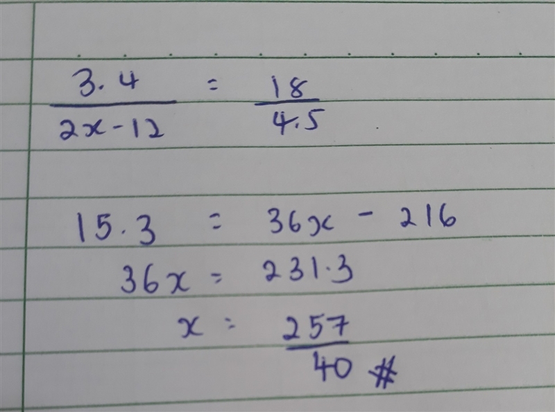 Please Help! (3.4)/(2x-12) =(18)/(4.5)-example-1