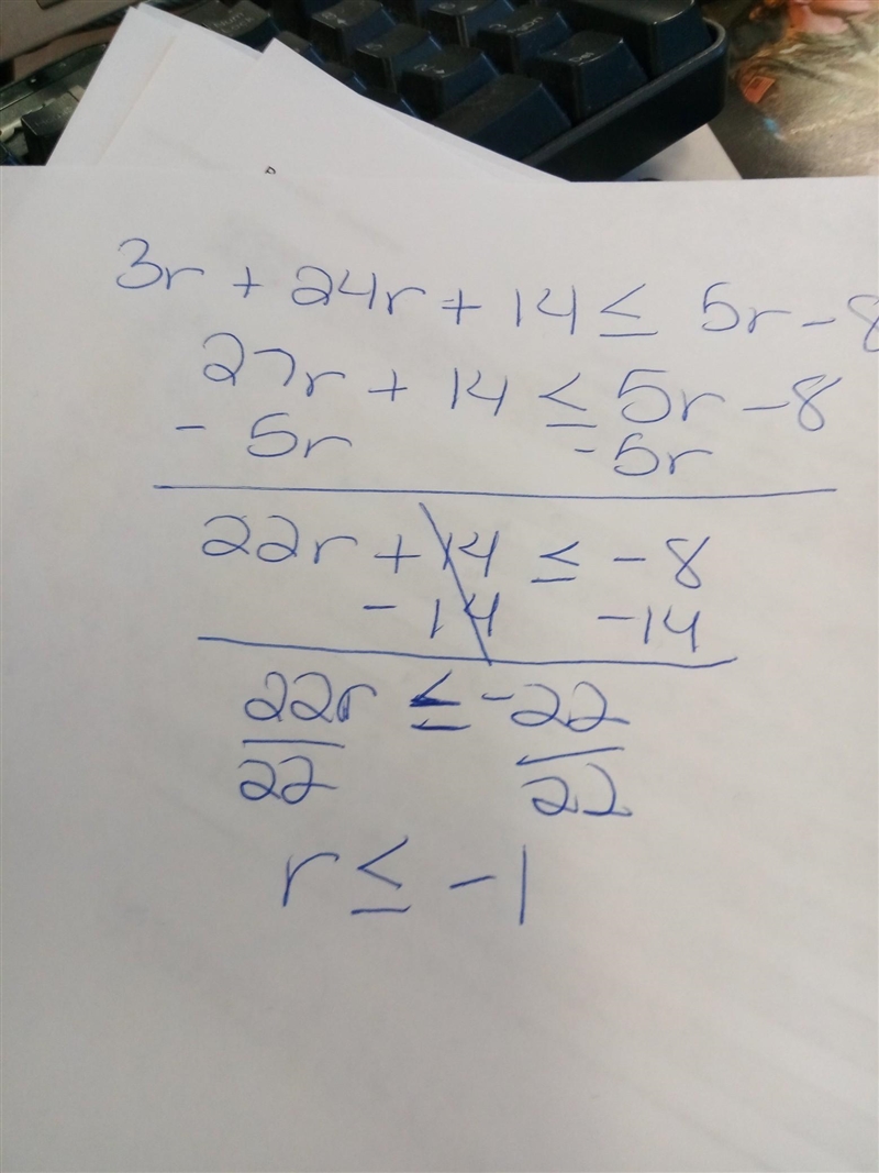 How to solve. 3r+2(12r+7)less than or equal to 5r-8-example-1