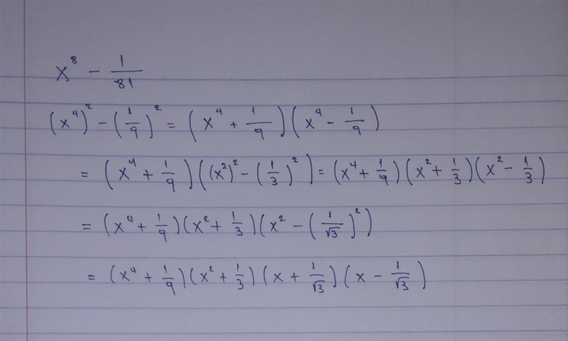 Factor completly x^8- 1/81. please help:)-example-1