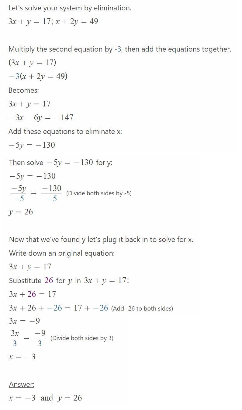 What is the solution to this system of equations? 3x + y = 17 x + 2y = 49 A. It has-example-1