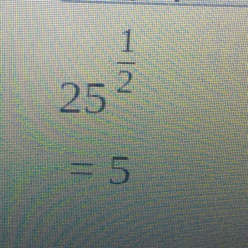 Simplify 25 ^1/2 Show work-example-1