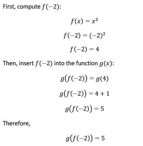 Given: f(x)=x^2 and g(x)=x+1 find g[f(-2)]-example-1