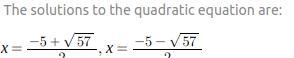 What are the solutions of x^2 = -5x + 8?-example-2