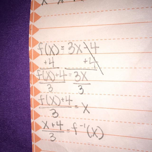 If f(x) = 3x - 4, which of these is the inverse of f(x)? A. f^-1(x) = x/3 +4 B. F-example-1