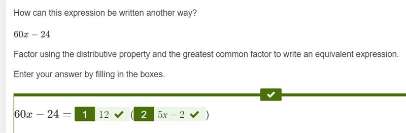 Apply the distributive property and the greatest common factor to write an equivalent-example-1