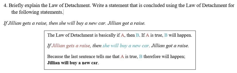 4. Briefly explain the Law of Detachment. Write a statement that is concluded using-example-1