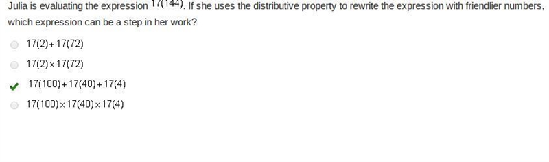 Julia is evaluating the expression 17(144). If she uses the distributive property-example-1