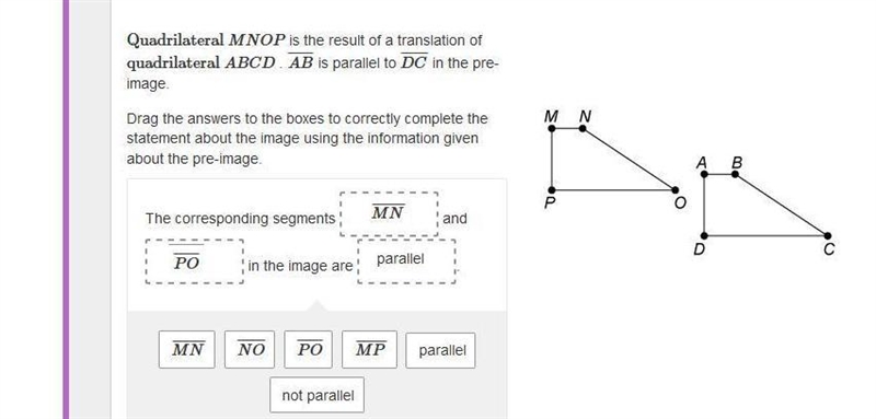 Quadrilateral MNOP is the result of a translation of quadrilateral ABCD . AB¯¯¯¯¯ is-example-1