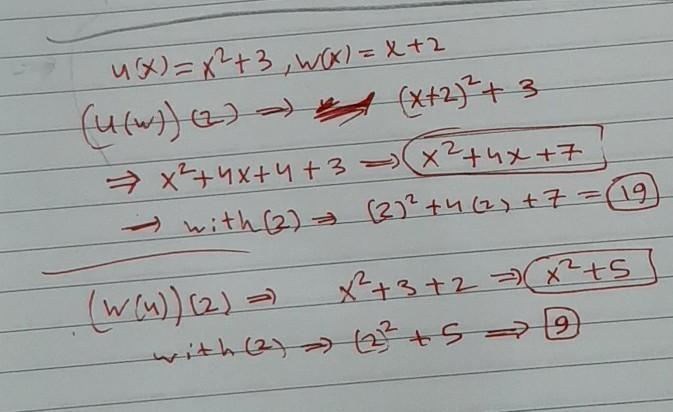 U (x)=x² +3 w (x) = (x+2 Find the following. (U(w))(2) and (w(u))(2)-example-1