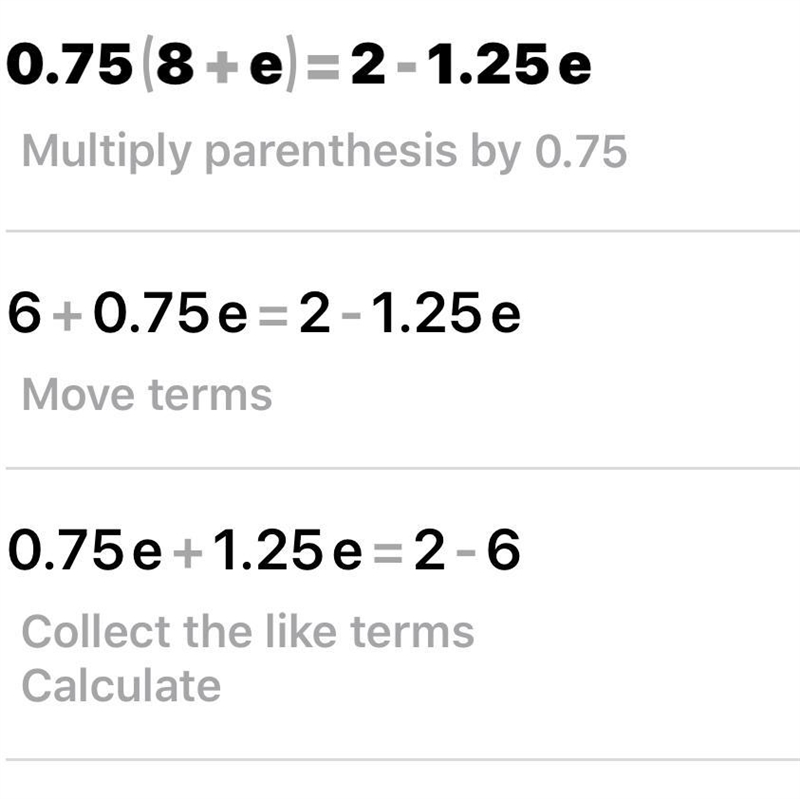 Solve for e. Give an exact answer. 0.75(8+e)=2-1.25e-example-1