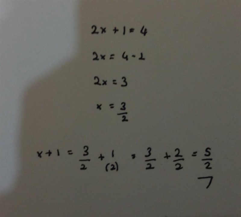 Question If 2x+1= 4then x + 1 = ​-example-1