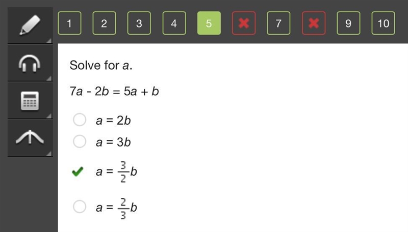 Solve for a. 7a - 2b = 5a + b a = 2b a = 3b a = a equals StartFraction 3 Over 2 EndFraction-example-1