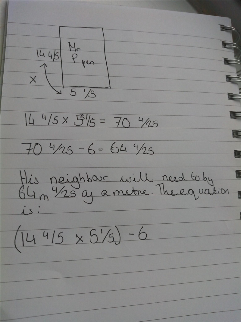 Mr. Peters needs to build a rectangular pig pin 14 4/5 meters long and 5 1/5 meters-example-1