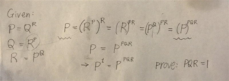 If P=Q^R , Q=R^P , R=P^Q. Then Prove: P×Q×R=1.​-example-1