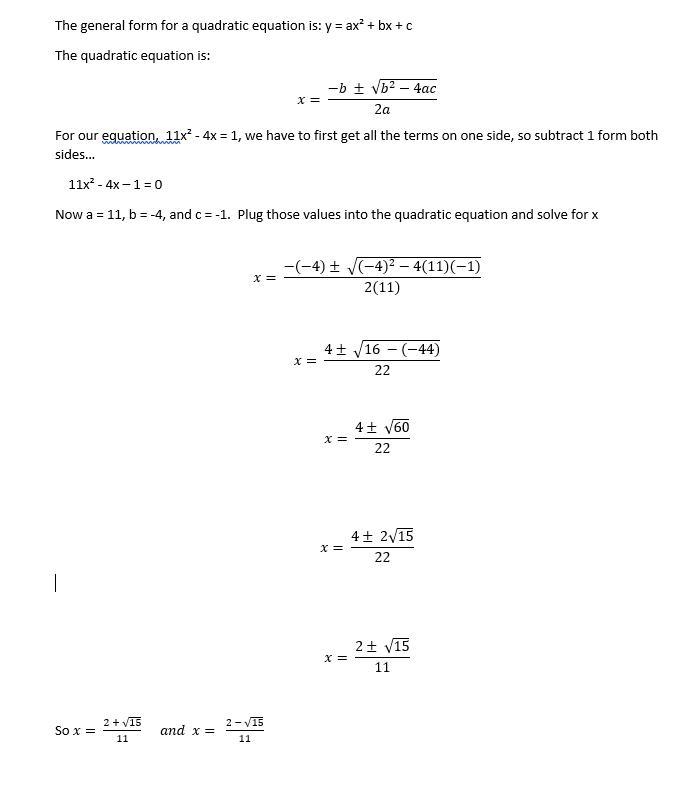 Using the quadratic formula solve 11^2-4x=1 what are the value of x-example-1