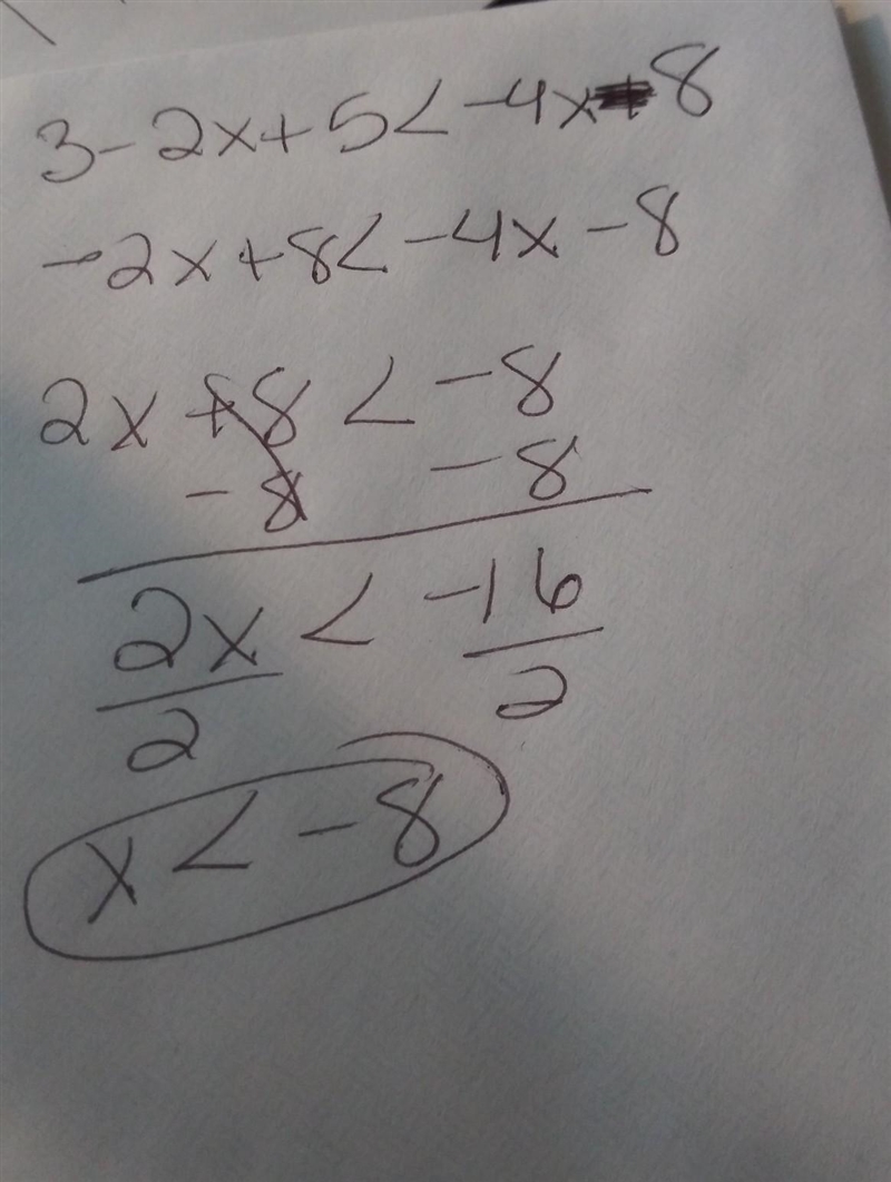 Solve for x: 3 − (2x − 5) < −4(x + 2) 1. x < −8 2.x > −8 3.x < −3 4. x-example-1